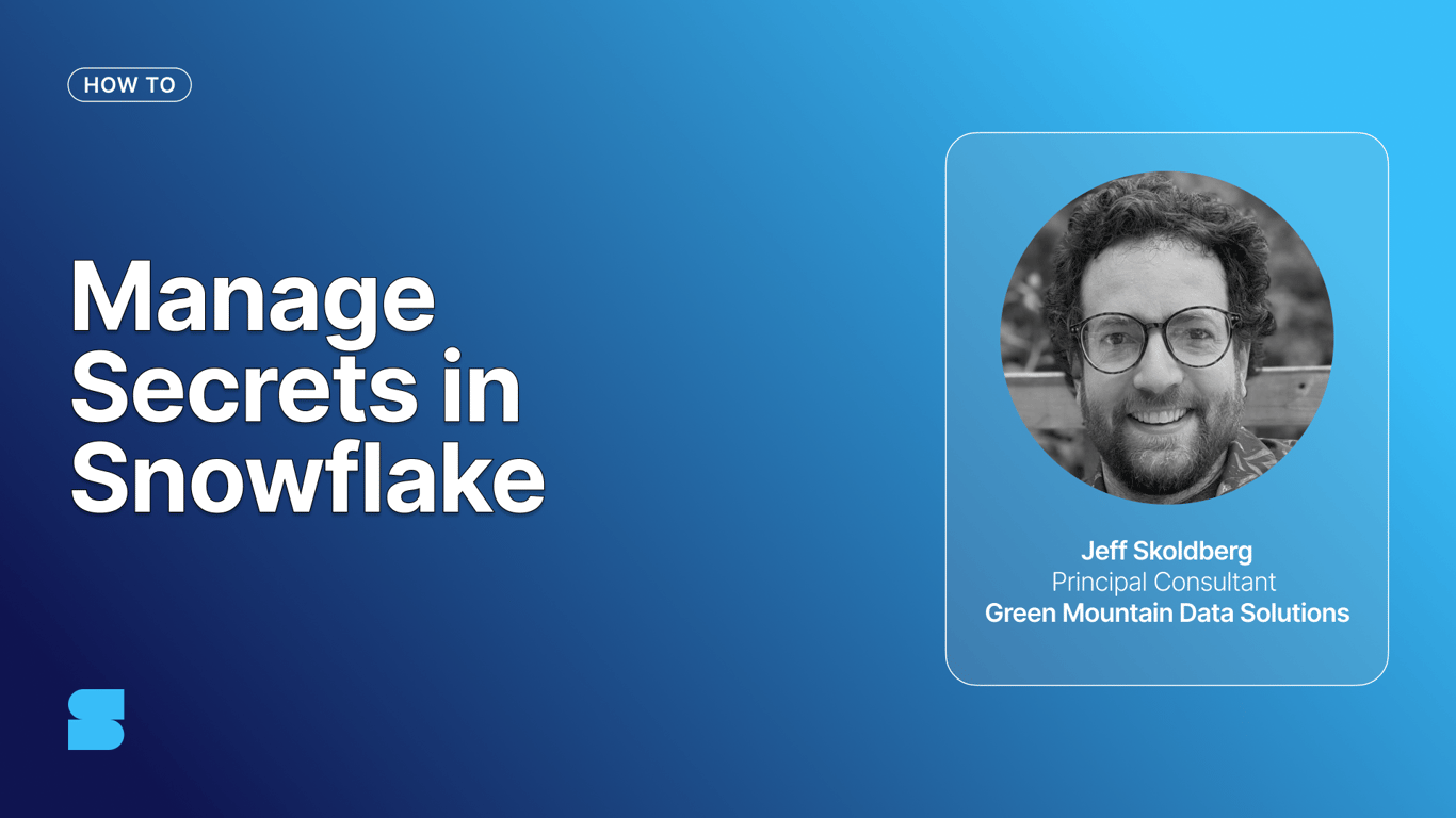 Secrets management in snowflake a step by step guide